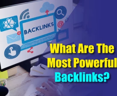 What Are The Most Powerful Backlinks